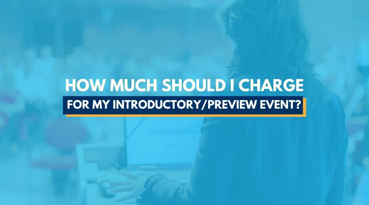 How Much Should I Charge For My Introductory/Preview Event