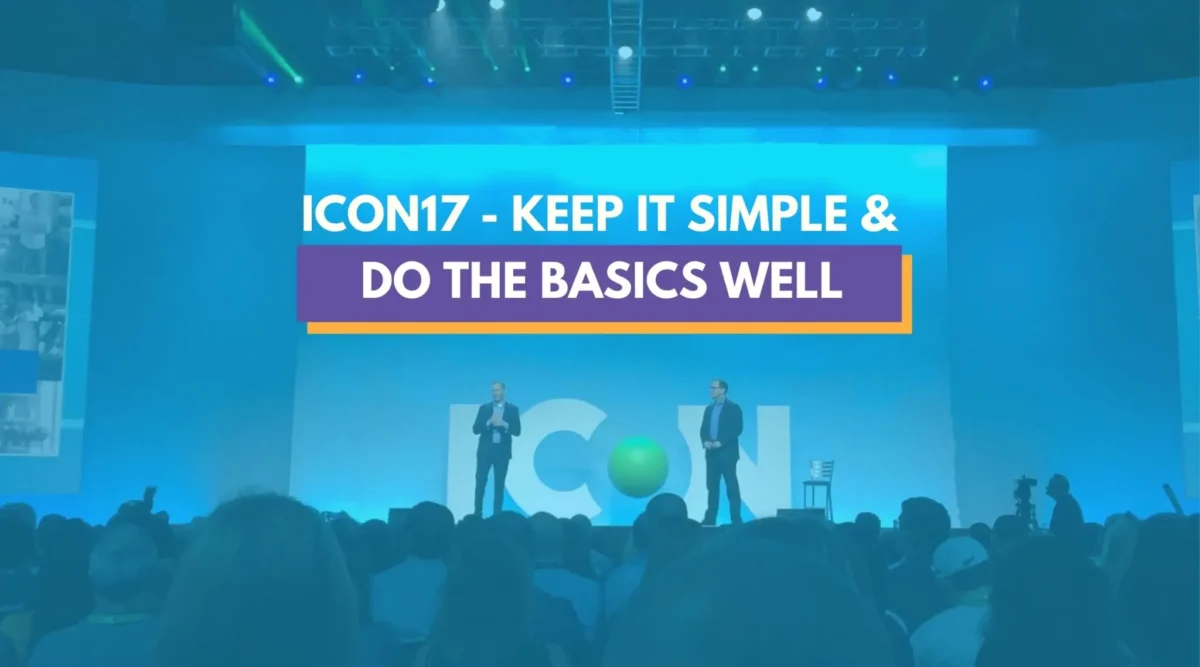 ICON17 Keep It Simple & Do The Basics Well