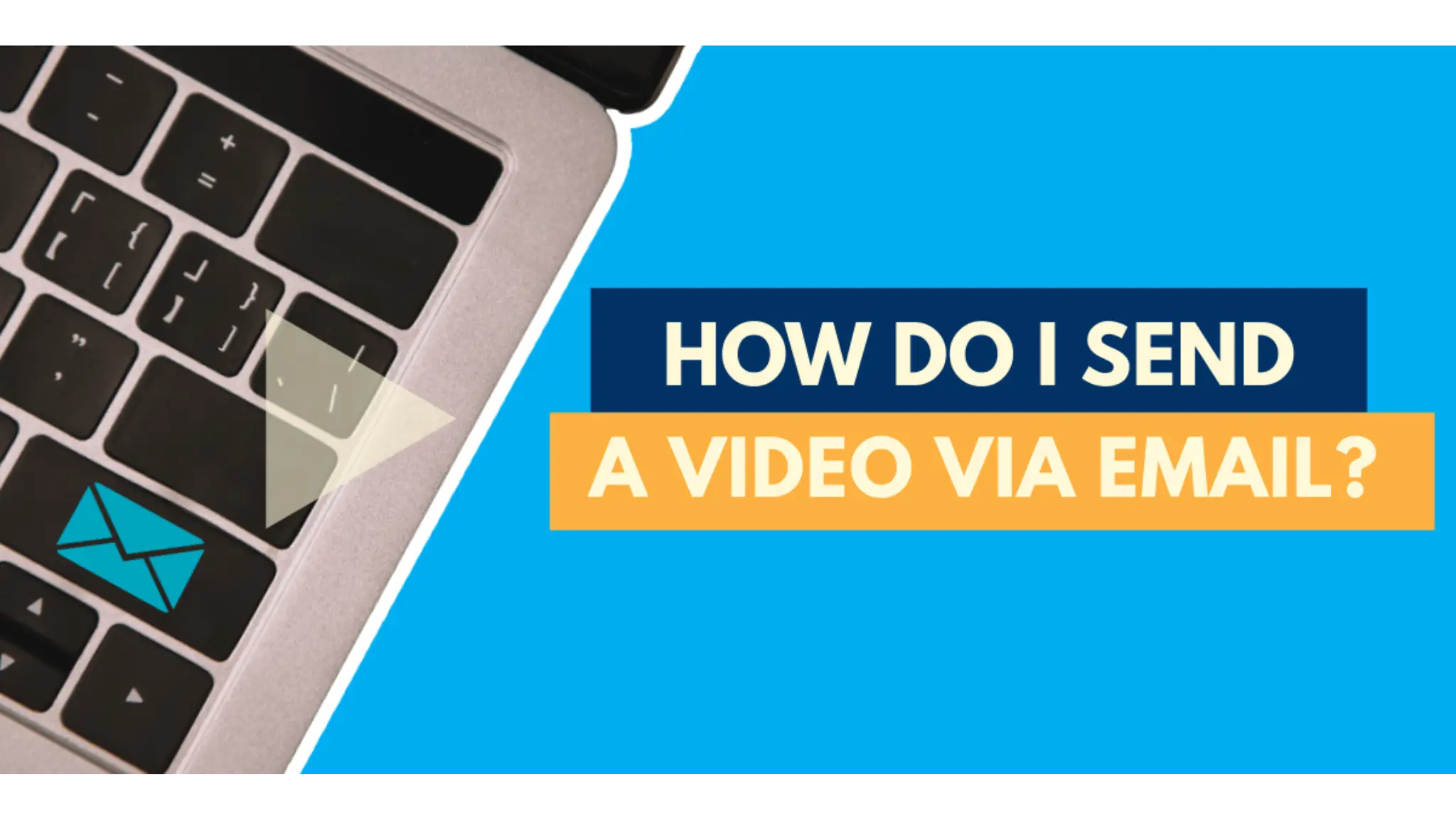 How Do I Send A Video Via Email