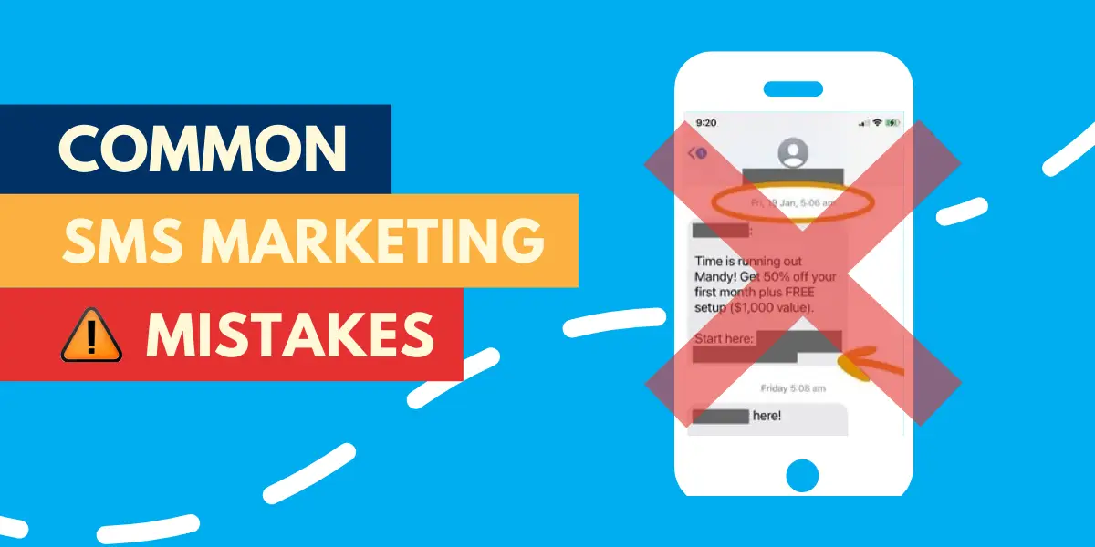 Common SMS Marketing Mistakes