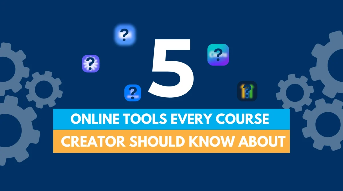Online Tools Every Course Creators Should Know About