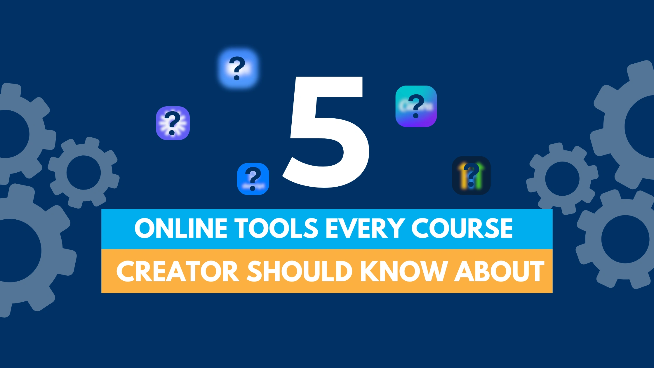 Online Tools Every Course Creators Should Know About
