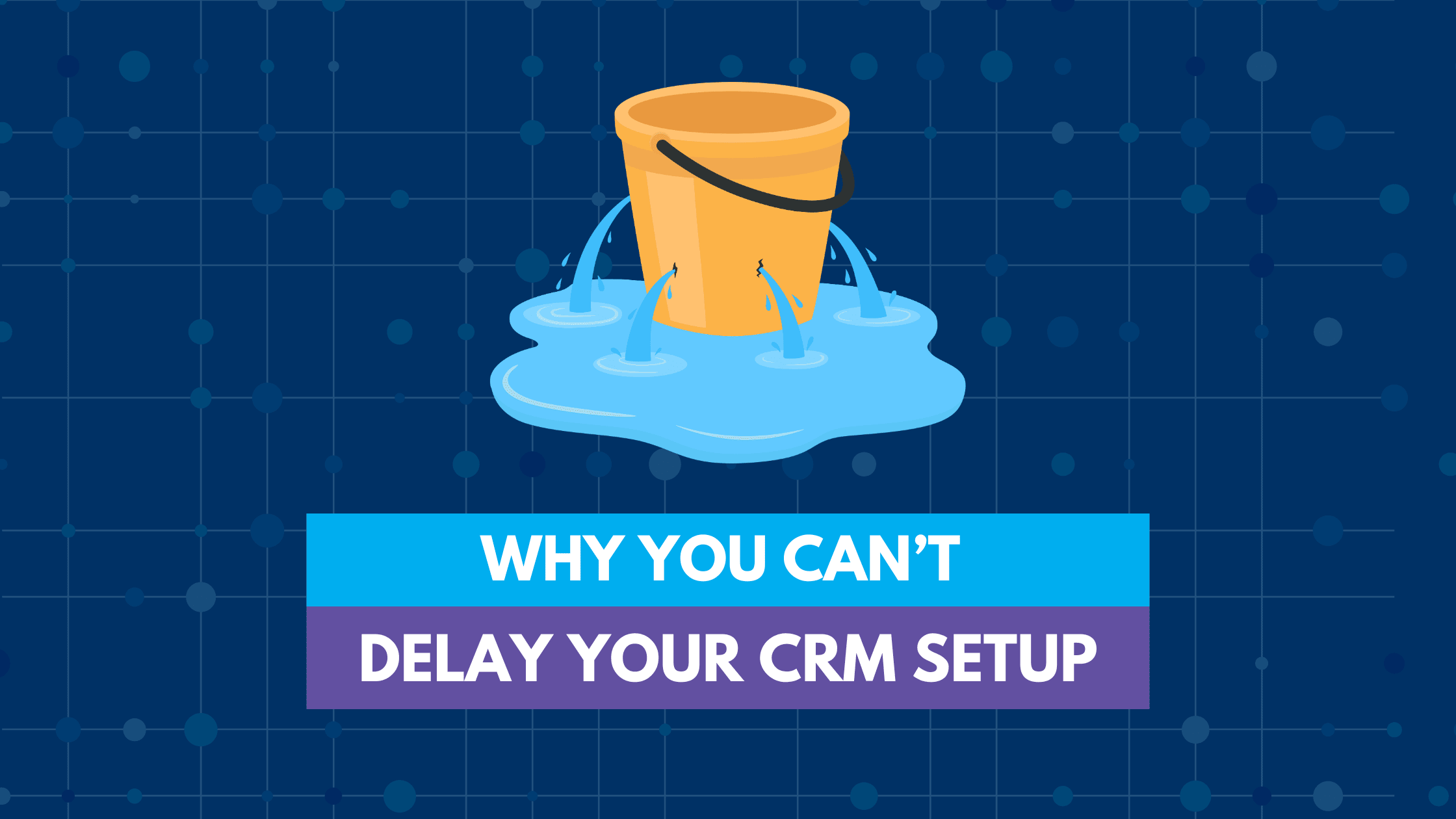Don't Delay CRM Setup