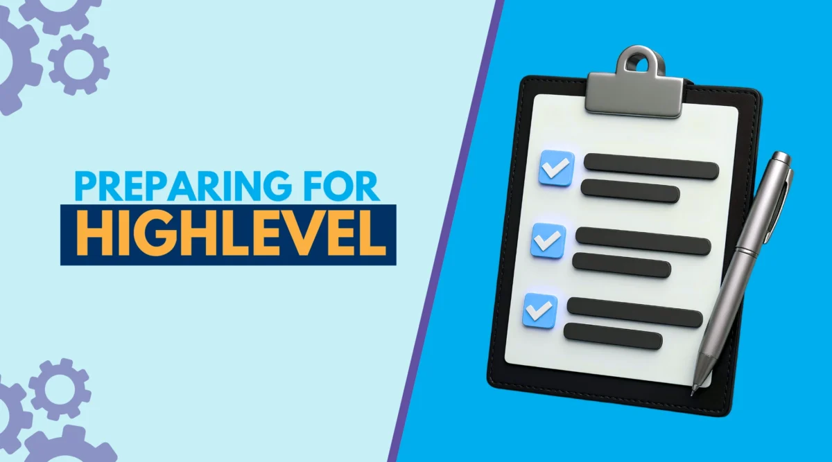 Preparing For HighLevel